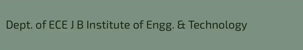 Dept. of ECE J B Institute of Engg. & Technology